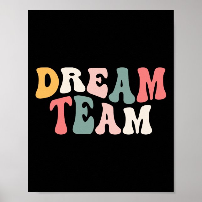 Last Day Of School Back To School Dream Team Teach Poster (Front)