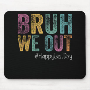 Last Day Of School Bruh We Out Teachers Retro Vint Mouse Mat