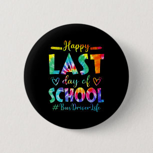 Last Day Of School Bus Driver Life Summer Tie Dye 6 Cm Round Badge