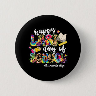 Last Day Of School Bus Monitor Life Leopard Tie Dy 6 Cm Round Badge