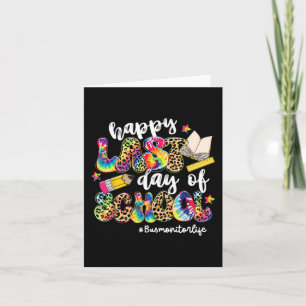 Last Day Of School Bus Monitor Life Leopard Tie Dy Card