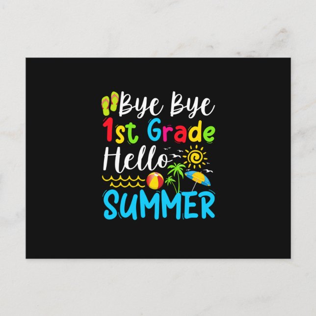 Last Day Of School Bye Bye 1st Hello Summer Announcement Postcard (Front)