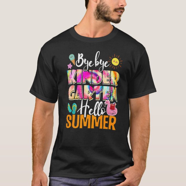 Last Day Of School Bye Kinder Garten Hellosummer T T-Shirt (Front)