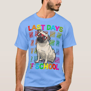 Last Day of School Cute Pug Dog Lover Boys Girls G T-Shirt
