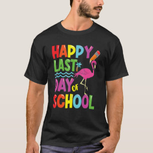 Last Day Of School Flamingo Student Teacher Summer T-Shirt