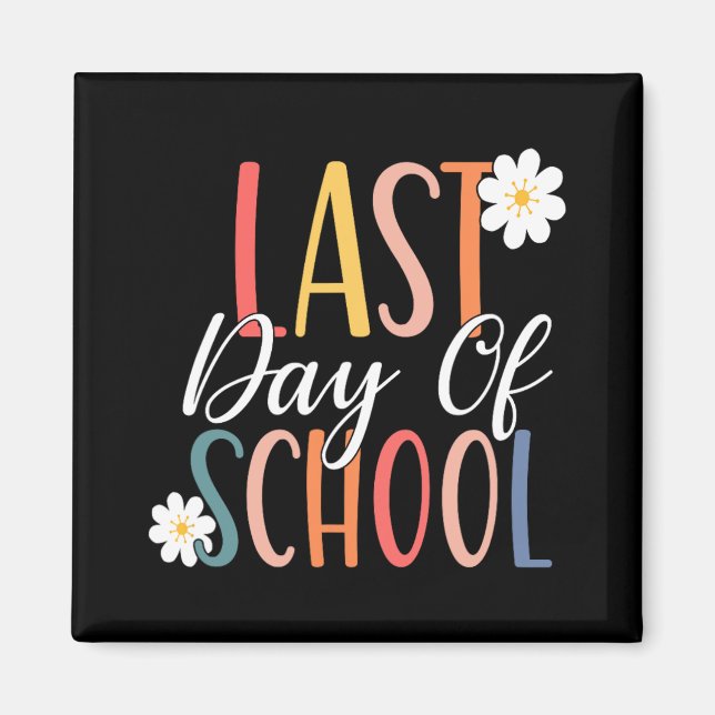 Last Day Of School For Groovy Students Teachers  Magnet (Front)