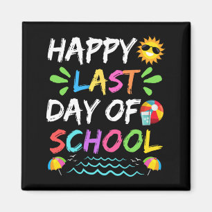 Last Day Of School For Teacher Student Graduation  Magnet