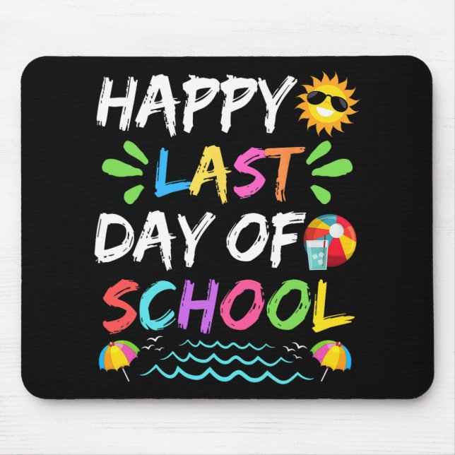 Last Day Of School For Teacher Student Graduation  Mouse Mat (Front)