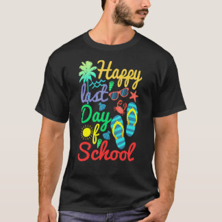 Last Day Of School For Teachers Students Secretary T-Shirt