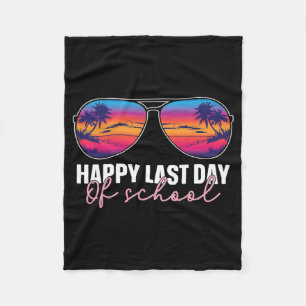 Last Day Of School Gles Teacher Student Graduation Fleece Blanket