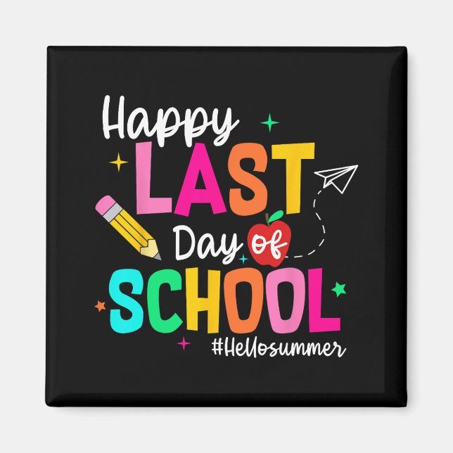 Last Day Of School Graduation Teacher Student  Magnet (Front)