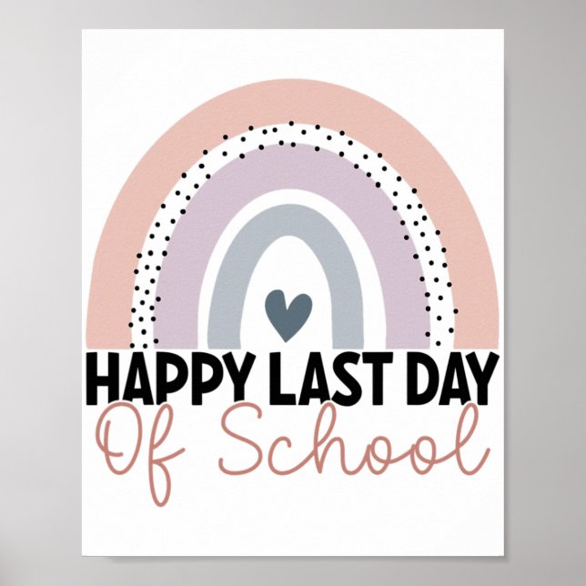 Last Day Of School Graduation Teacher Student Rain Poster (Front)
