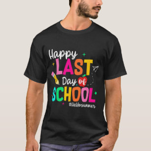 Last Day Of School Graduation Teacher Student  T-Shirt