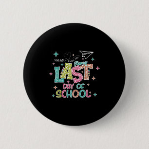 Last Day Of School Graduation We Out Summer Kids T 6 Cm Round Badge