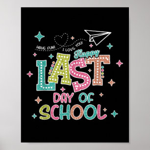 Last Day Of School Graduation We Out Summer Kids T Poster