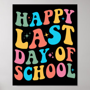 Last Day Of School Groovy For Teacher And Student Poster
