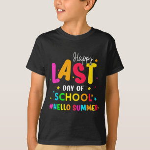 Last Day Of School Hello Summer Students And Teach T-Shirt