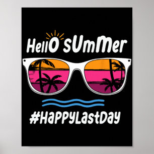 Last Day Of School Hello Summer Sungles Beach 3 Poster