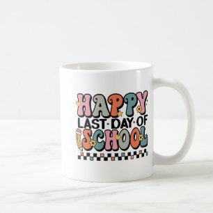 Last Day Of School Kids Teacher Student Graduation Coffee Mug