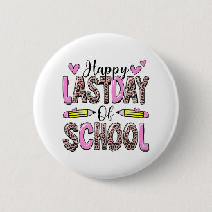 Last Day Of School Leopard Teacher Student Graduat 6 Cm Round Badge