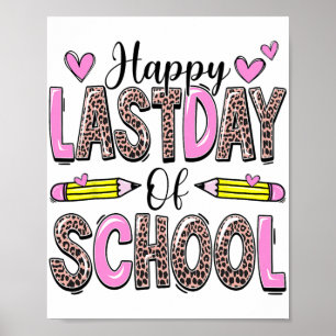 Last Day Of School Leopard Teacher Student Graduat Poster