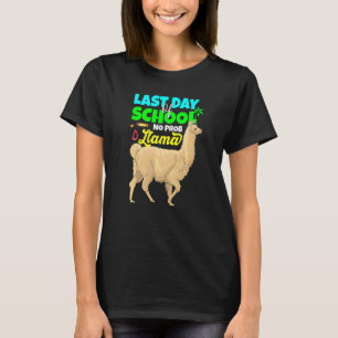 Last Day Of School No Prob Llama Alpaca Teacher Ki T-Shirt