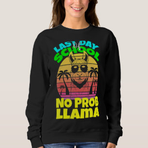 Last Day Of School No Prob Llama Vintage Teacher S Sweatshirt