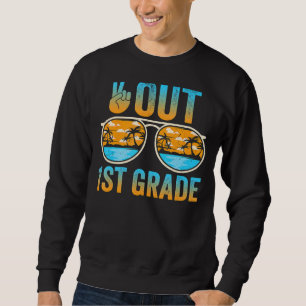 Last Day Of School Peace Out 1st Grade Graduation Sweatshirt