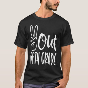 Last Day Of School Peace Out Fifth 5th Grade Teach T-Shirt