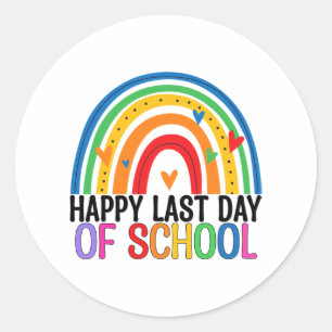 Last Day Of School Rainbow Teacher Student End Of Classic Round Sticker