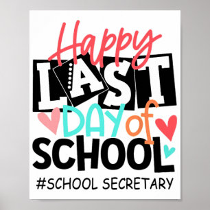 Last Day Of School School Secretary Graduation Fun Poster