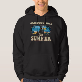 Last Day Of School Schools Out For Summer Teacher  Hoodie