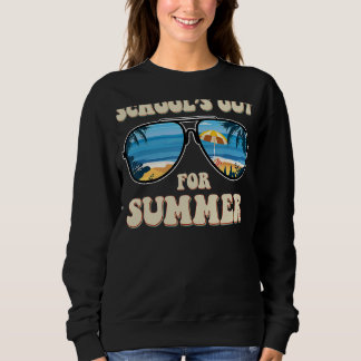Last Day Of School Schools Out For Summer Teacher  Sweatshirt