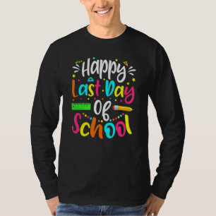 Last Day Of School Schools Out For Summer Teacher T-Shirt