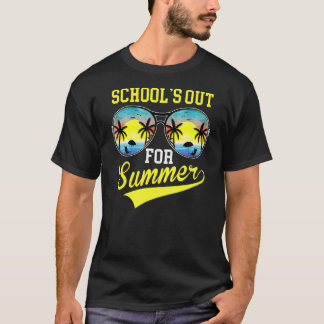 Last Day Of School Schools Out For Summer Teacher  T-Shirt