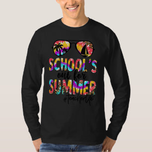 Last Day Of School Schools Out For Summer Teacher T-Shirt