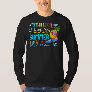 Last Day Of School Schools Out For Summer Vacay Te T-Shirt