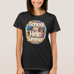 Last Day Of School Schools Out Hello Summer Teache T-Shirt