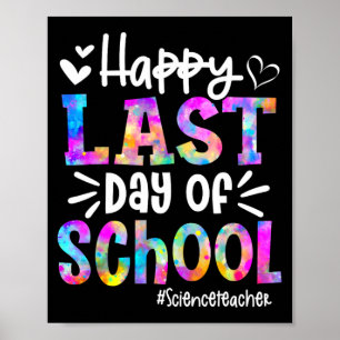 Last Day Of School Science Teacher Student Graduat Poster