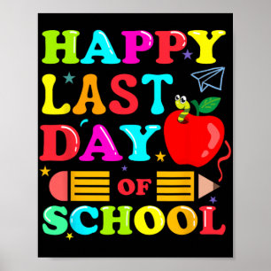 Last Day Of School Shirt For Teachers  Poster
