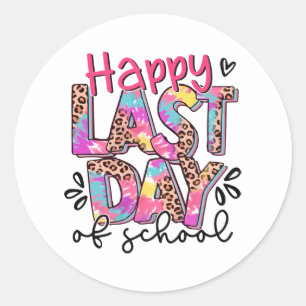 Last Day Of School Shirt Teacher Graduation Shirt  Classic Round Sticker