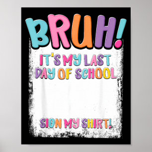Last Day of School Sign Shirt Autograph Graduation