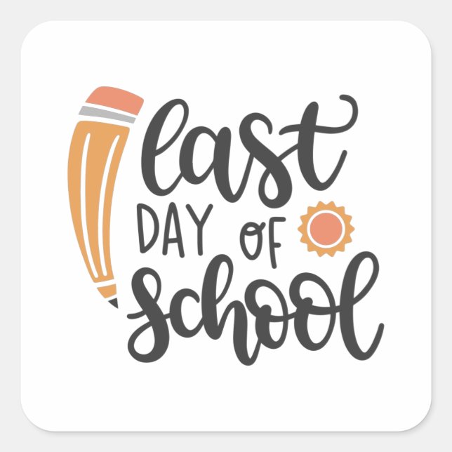 Last day of school square sticker (Front)