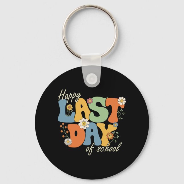 Last Day Of School Student Teacher  Key Ring (Front)