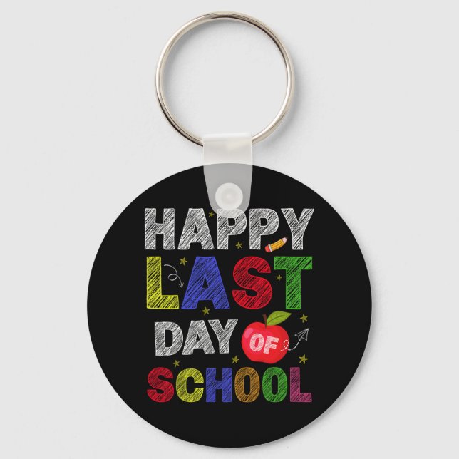 Last Day Of School Students And Teachers  Key Ring (Front)