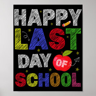 Last Day Of School Students And Teachers Poster