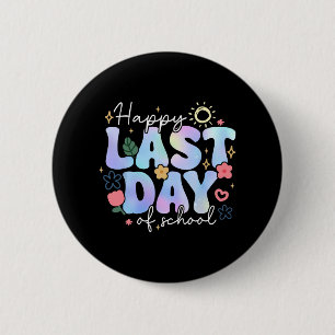 Last Day Of School Summer Break Floral Teacher Kid 6 Cm Round Badge