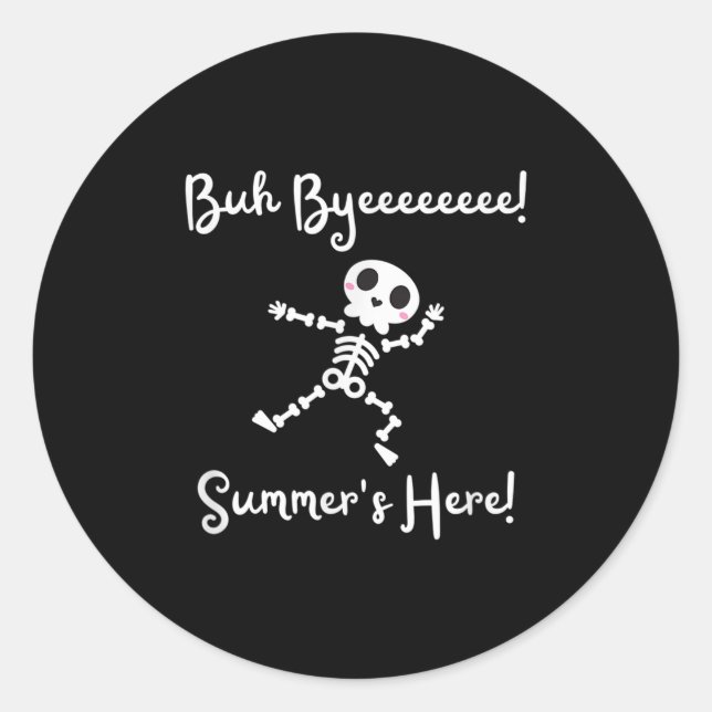 Last Day Of School Summer Is Here Skeleton Design  Classic Round Sticker (Front)