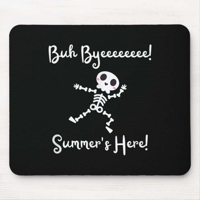 Last Day Of School Summer Is Here Skeleton Design  Mouse Mat (Front)