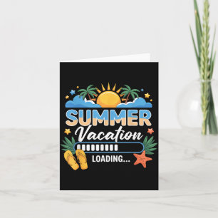 Last Day Of School Summer Vacation Loading Funny Card